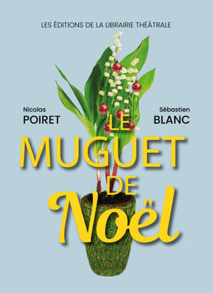 Le muguet de Noël - Nicolas Poiret