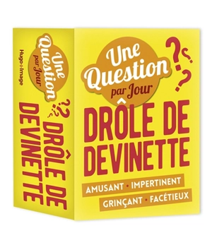 Drôle de devinette : une question par jour : amusant, impertinent, grinçant, facétieux - Caroline de Hugo