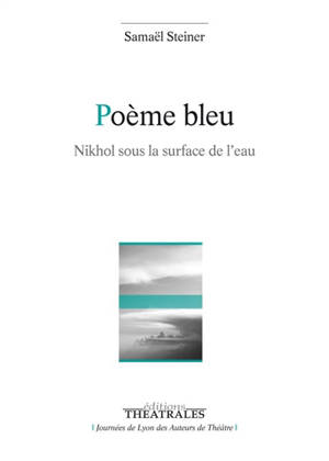 Poème bleu : Nikhol sous la surface de l'eau - Samaële Steiner