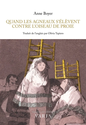 Quand les agneaux s'élèvent contre l'oiseau de proie - Anne Boyer