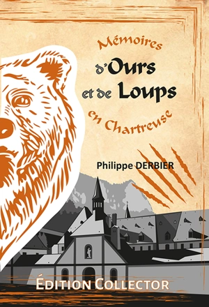 Mémoires d'ours et de loups en Chartreuse - Philippe Derbier