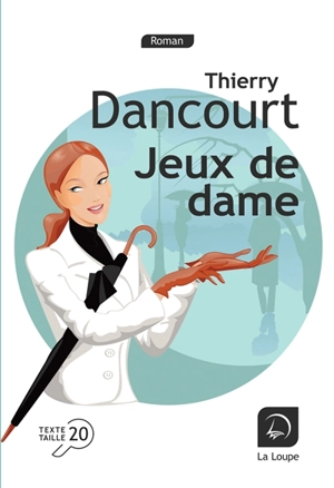 Jeux de dame - Thierry Dancourt