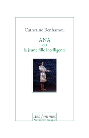 Ana ou La jeune fille intelligente - Catherine Benhamou