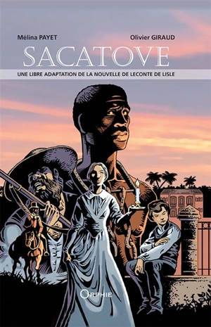 Sacatove : une libre adaptation de la nouvelle de Leconte de Lisle - Mélina Payet