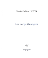 Les corps étrangers - Marie-Hélène Lafon