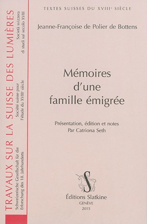 Mémoires d'une famille émigrée - Jeanne-Françoise Polier de Bottens