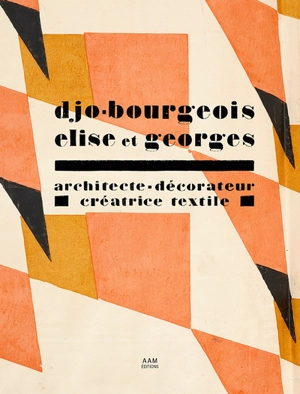 Les Djo-Bourgeois, Elise et Georges : architecte-décorateur, créatrice textile - Stéphane Boudin-Lestienne