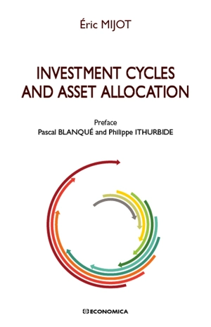 Investment cycles and asset allocation - Eric Mijot