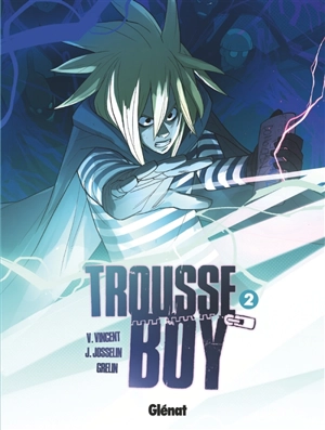 Trousse boy. Vol. 2. Le garçon qui était toujours une trousse - Julien Josselin