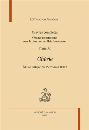 Oeuvres complètes des frères Goncourt. Oeuvres romanesques. Vol. 11. Chérie - Edmond de Goncourt