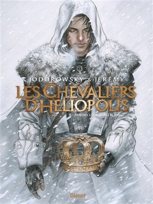 Les chevaliers d'Héliopolis. Vol. 2. Albedo, l'oeuvre au blanc - Alexandro Jodorowsky