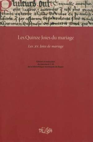 Les quinze joies du mariage : les XV joies du mariage : édition et traduction du manuscrit Y.20 de la bibliothèque municipale de Rouen