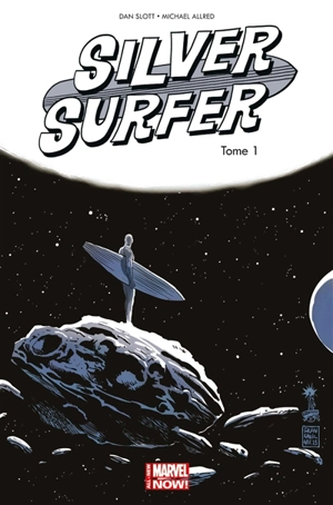 Silver surfer. Vol. 1. Une aube nouvelle - Dan Slott