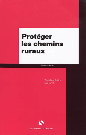 Protéger les chemins ruraux - Francis Pian