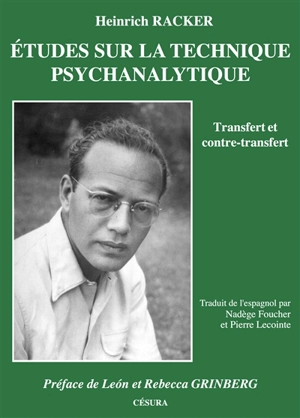 Etudes sur la technique psychanalytique : transfert et contre-transfert - Heinrich Racker