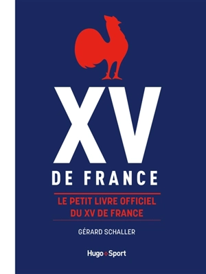 XV de France : le petit livre officiel du XV de France - Gérard Schaller