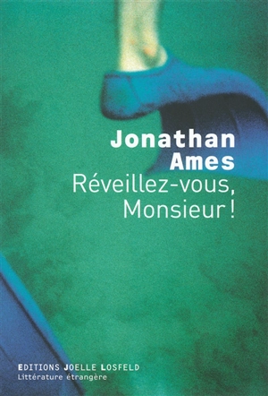 Réveillez-vous, Monsieur ! - Jonathan Ames