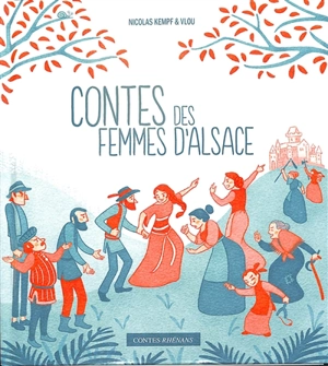 Contes des femmes d'Alsace - Nicolas Kempf