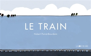 Le train - Hubert Poirot-Bourdain