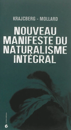 Nouveau manifeste du naturalisme intégral - Frans Krajcberg