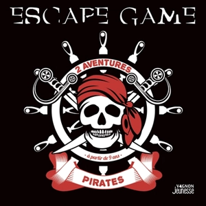 Escape game : 2 aventures pirates - Eric Nieudan