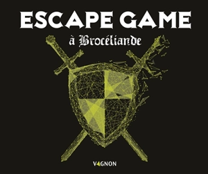 Escape game à Brocéliande - Eric Nieudan