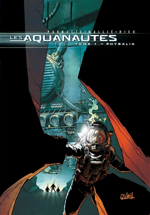 Les Aquanautes. Vol. 1. Physilia - Vincent Mallié