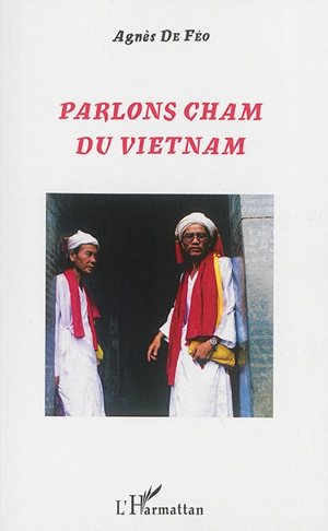 Parlons cham du Vietnam - Agnès de Féo