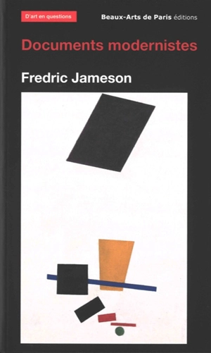 Documents modernistes. The modernists papers - Fredric Jameson