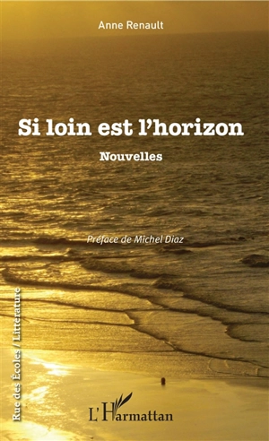 Si loin est l'horizon - Anne Renault