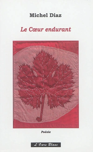 Le coeur endurant - Michel Diaz