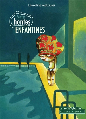 Petites hontes enfantines - Laureline Mattiussi