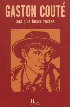 Gaston Couté : ses plus beaux textes - Gaston Couté