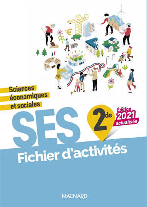 SES, sciences économiques et sociales, 2de : fichier d'activités : programme 2020