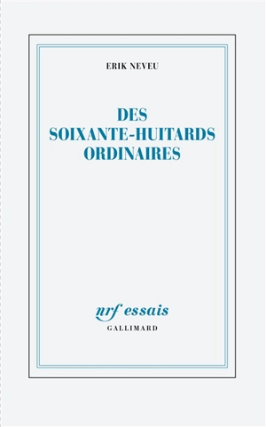 Des soixante-huitards ordinaires - Erik Neveu