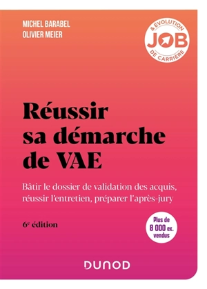 Réussir sa démarche de VAE : bâtir le dossier de validation des acquis, réussir l'entretien, préparer l'après-jury - Michel Barabel