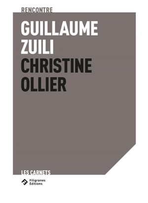 Guillaume Zuili, Christine Ollier : rencontre - Guillaume Zuili