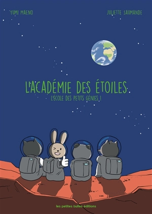 L'académie des étoiles : l'école des petits génies - Juliette Saumande