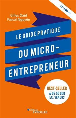 Le guide pratique du micro-entrepreneur : 2022 - Gilles Daïd