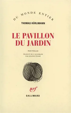 Le Pavillon du jardin - Thomas Hürlimann