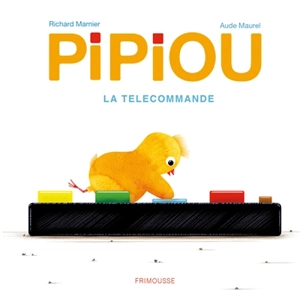 Pipiou : la télécommande - Richard Marnier