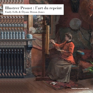 Illustrer Proust : l'art du repeint - Emily Eells