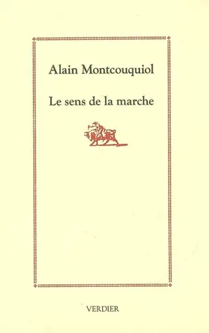 Le sens de la marche ou Westor - Alain Montcouquiol