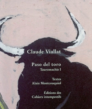 Tauromachie. Vol. 1. Paso del toro - Claude Viallat