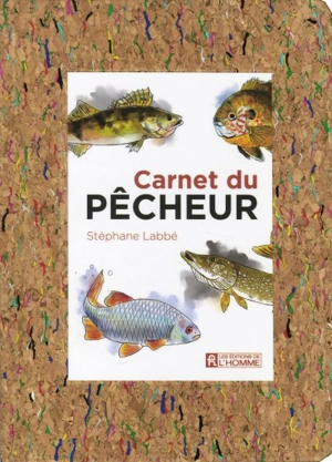 Carnet du pêcheur - Stéphane Labbe