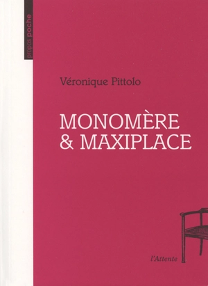 Monomère & maxiplace - Véronique Pittolo