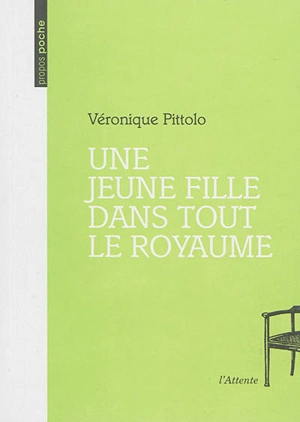 Une jeune fille dans tout le royaume - Véronique Pittolo