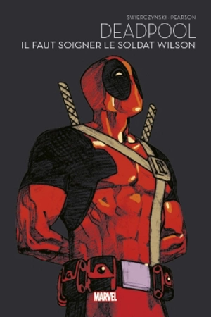 Deadpool. Il faut soigner le soldat Wilson - Duane Swierczynski