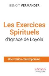 Les exercices spirituels d'Ignace de Loyola : une version contemporaine - Benoît Vermander