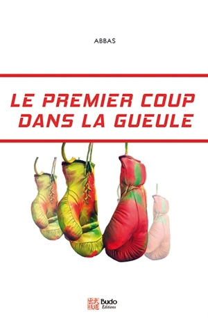 Le premier coup dans la gueule - Abbas